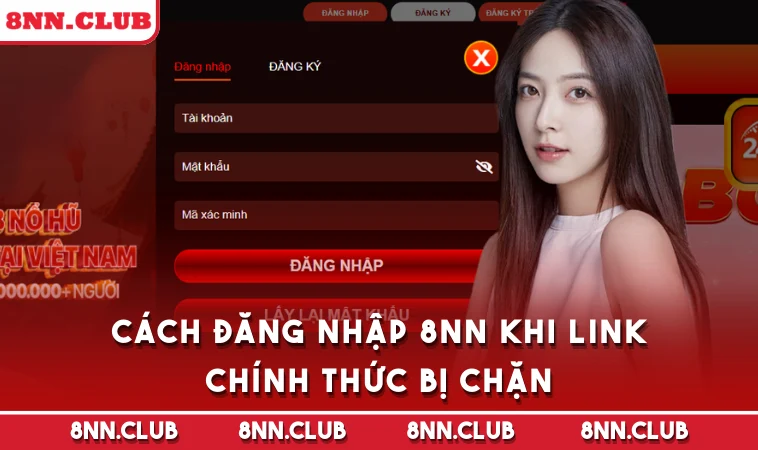 Cách đăng nhập 8NN khi link chính thức bị chặn