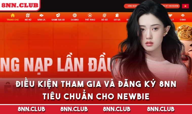 Điều kiện tham gia và đăng ký 8NN tiêu chuẩn cho newbie