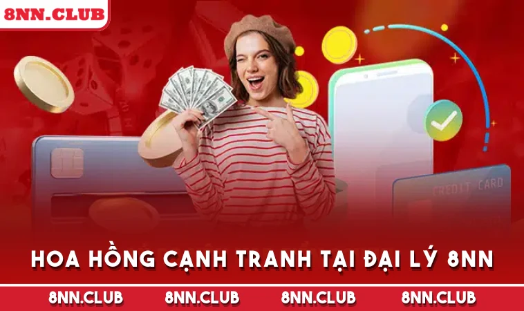 Hoa hồng cạnh tranh tại đại lý 8NN