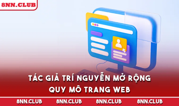 Tác giả Trí Nguyễn mở rộng quy mô trang web