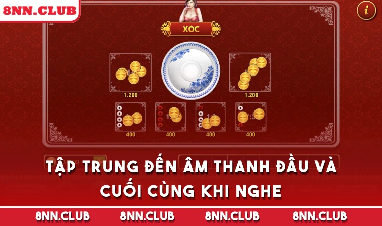 Tập trung đến âm thanh đầu và cuối cùng khi nghe